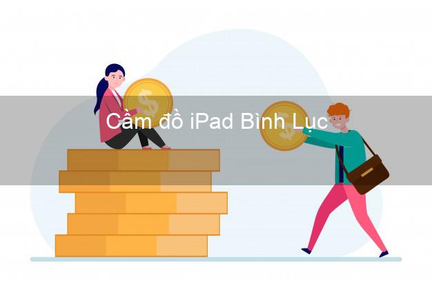 Cầm đồ iPad Bình Lục Hà Nam