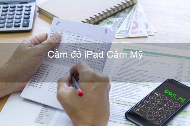 Cầm đồ iPad Cẩm Mỹ Đồng Nai