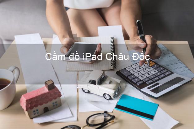 Cầm đồ iPad Châu Đốc An Giang