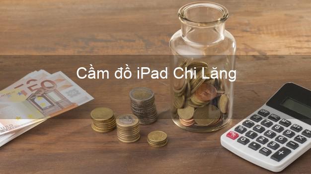 Cầm đồ iPad Chi Lăng Lạng Sơn