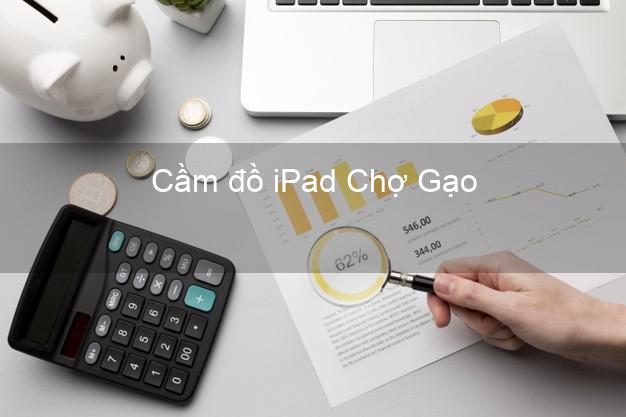 Cầm đồ iPad Chợ Gạo Tiền Giang