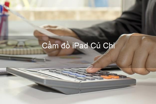 Cầm đồ iPad Củ Chi Hồ Chí Minh