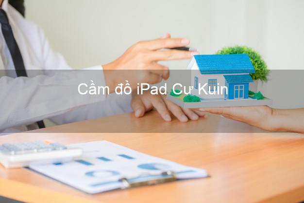 Cầm đồ iPad Cư Kuin Đắk Lắk