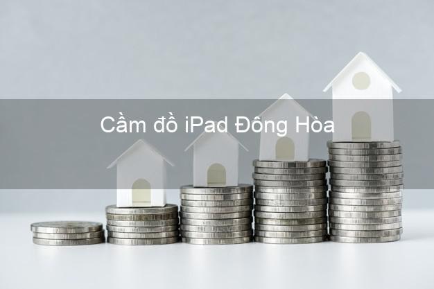 Cầm đồ iPad Đông Hòa Phú Yên