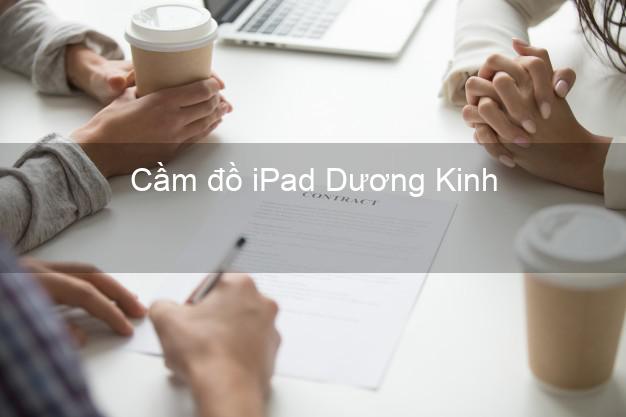 Cầm đồ iPad Dương Kinh Hải Phòng