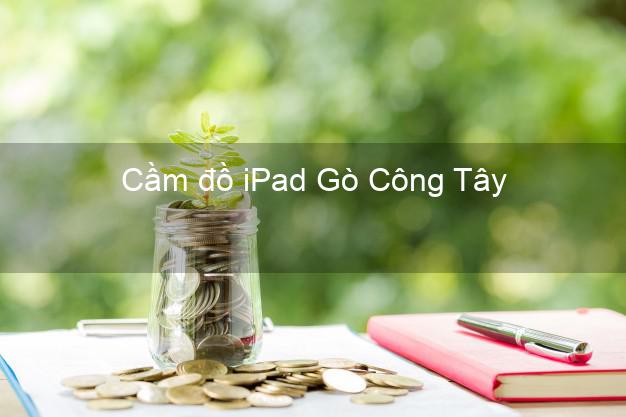 Cầm đồ iPad Gò Công Tây Tiền Giang