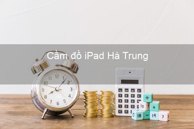 Cầm đồ iPad Hà Trung Thanh Hóa