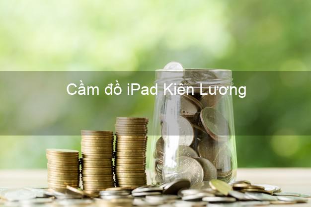 Cầm đồ iPad Kiên Lương Kiên Giang