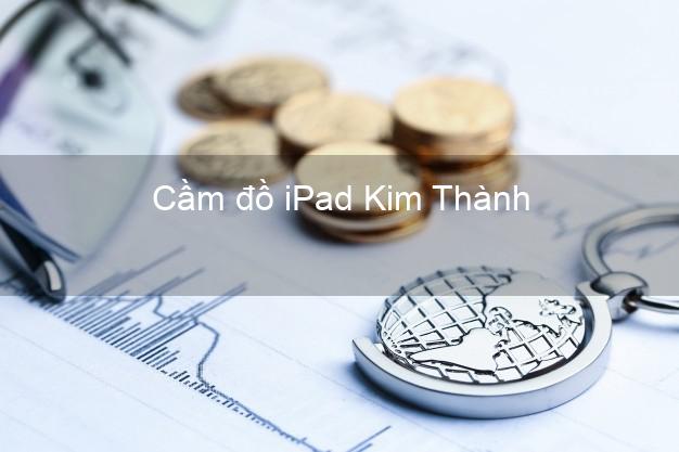 Cầm đồ iPad Kim Thành Hải Dương