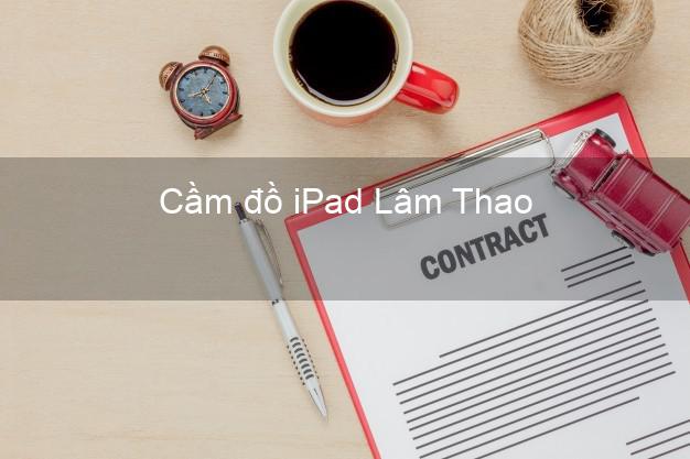Cầm đồ iPad Lâm Thao Phú Thọ