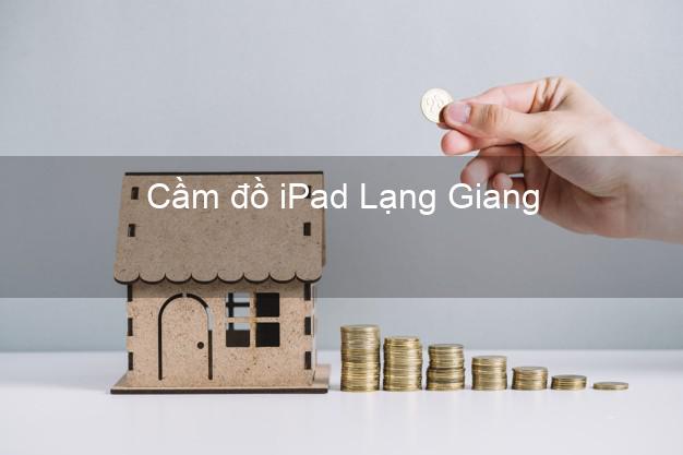 Cầm đồ iPad Lạng Giang Bắc Giang