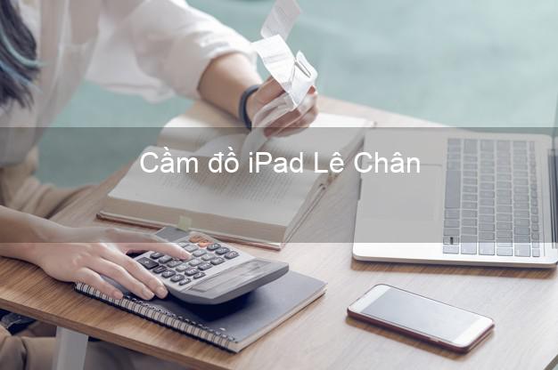 Cầm đồ iPad Lê Chân Hải Phòng