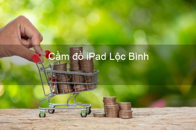 Cầm đồ iPad Lộc Bình Lạng Sơn