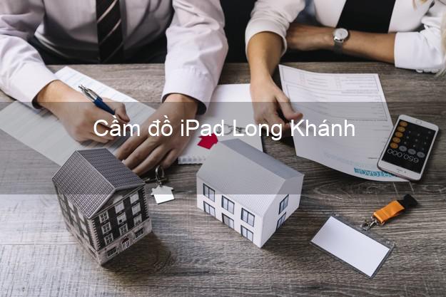 Cầm đồ iPad Long Khánh Đồng Nai