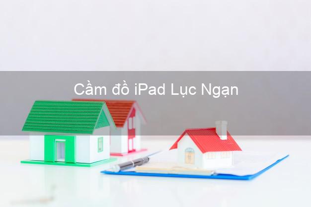 Cầm đồ iPad Lục Ngạn Bắc Giang