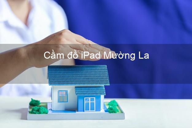 Cầm đồ iPad Mường La Sơn La