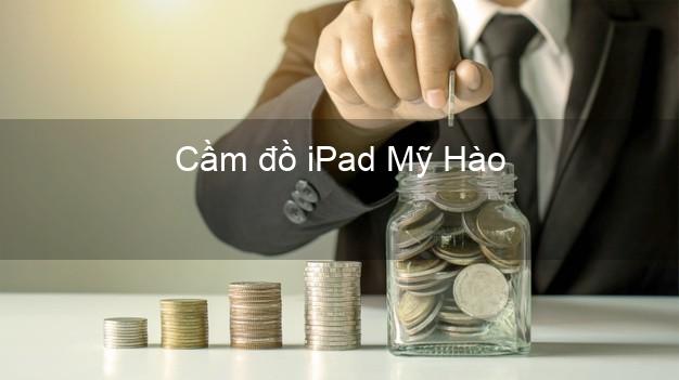 Cầm đồ iPad Mỹ Hào Hưng Yên