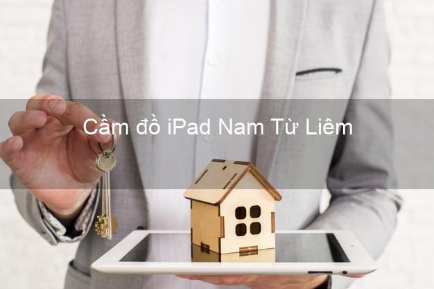 Cầm đồ iPad Nam Từ Liêm Hà Nội