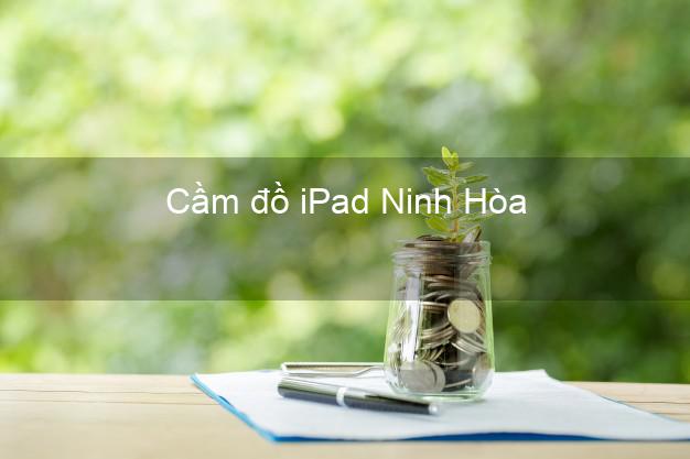 Cầm đồ iPad Ninh Hòa Khánh Hòa