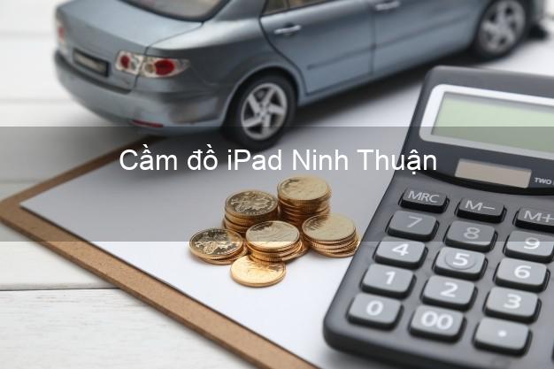Cầm đồ iPad Ninh Thuận