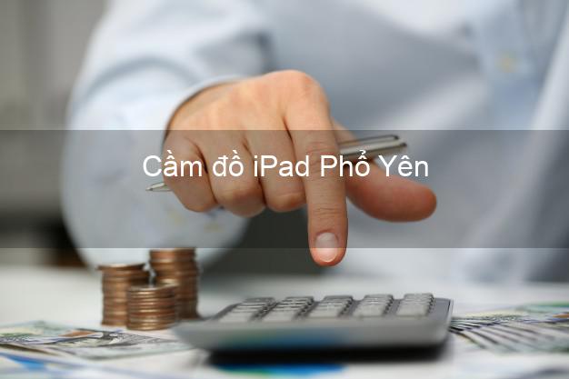 Cầm đồ iPad Phổ Yên Thái Nguyên