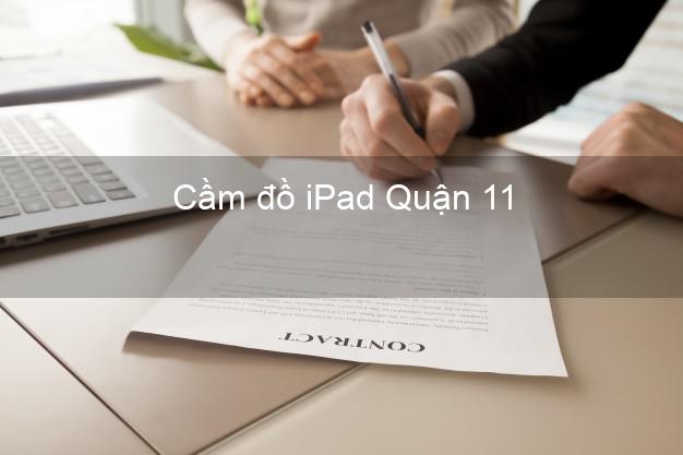 Cầm đồ iPad Quận 11 Hồ Chí Minh