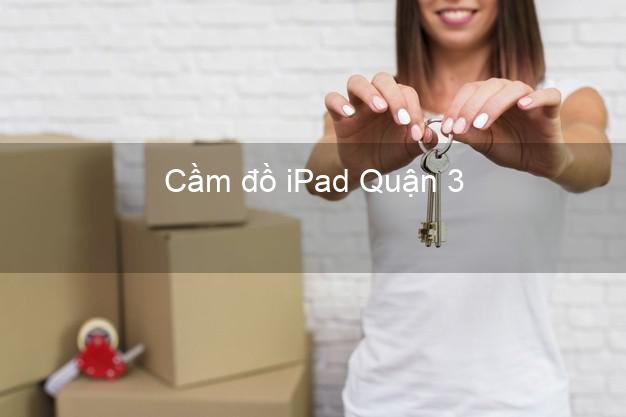 Cầm đồ iPad Quận 3 Hồ Chí Minh