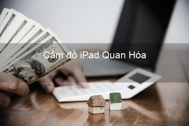 Cầm đồ iPad Quan Hóa Thanh Hóa