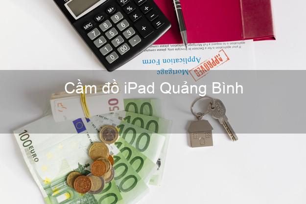 Cầm đồ iPad Quảng Bình
