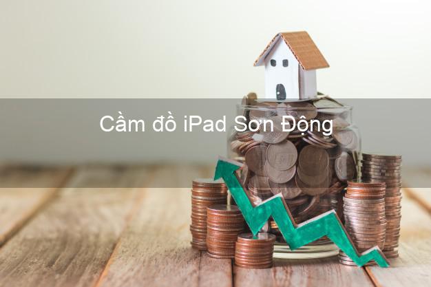 Cầm đồ iPad Sơn Động Bắc Giang