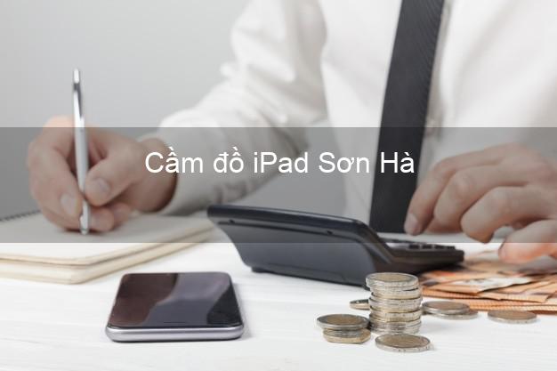 Cầm đồ iPad Sơn Hà Quảng Ngãi