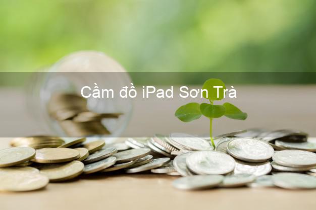 Cầm đồ iPad Sơn Trà Đà Nẵng