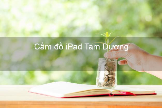 Cầm đồ iPad Tam Dương Vĩnh Phúc