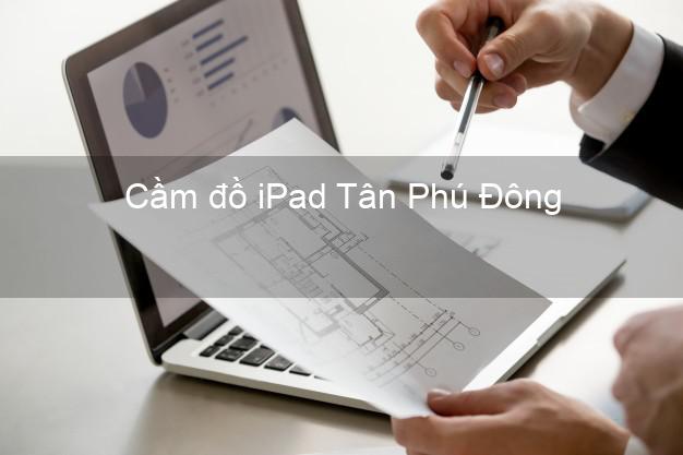 Cầm đồ iPad Tân Phú Đông Tiền Giang