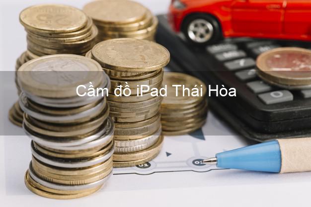 Cầm đồ iPad Thái Hòa Nghệ An
