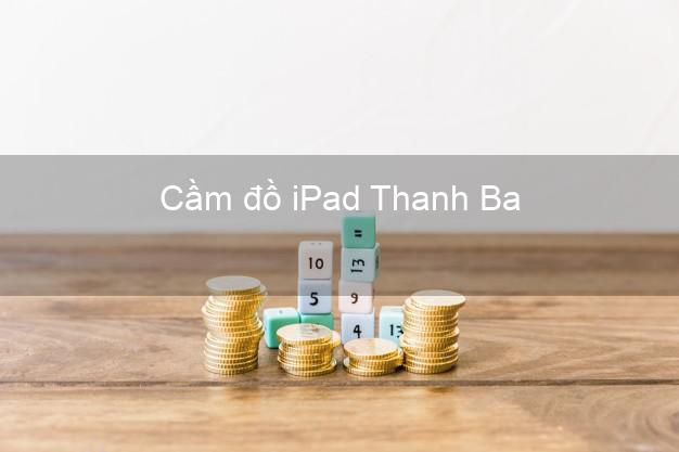 Cầm đồ iPad Thanh Ba Phú Thọ
