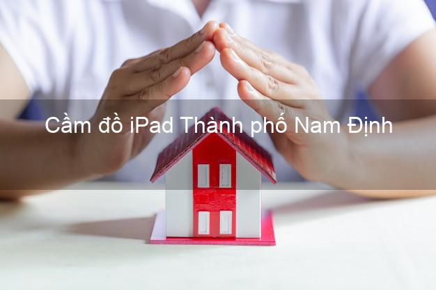 Cầm đồ iPad Thành phố Nam Định