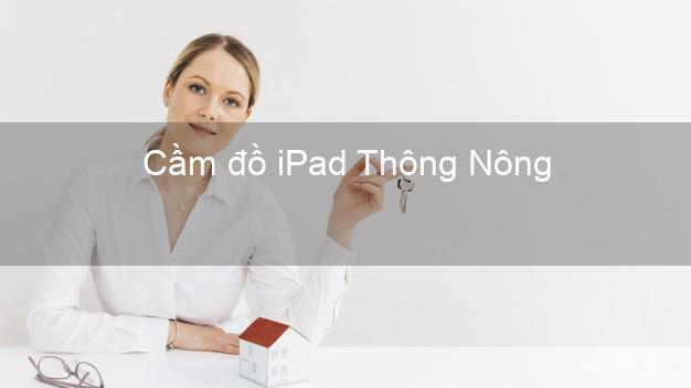 Cầm đồ iPad Thông Nông Cao Bằng