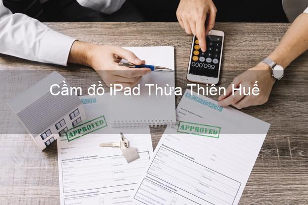 Cầm đồ iPad Thừa Thiên Huế