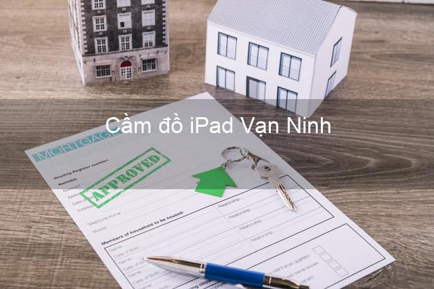 Cầm đồ iPad Vạn Ninh Khánh Hòa