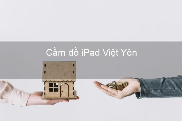 Cầm đồ iPad Việt Yên Bắc Giang