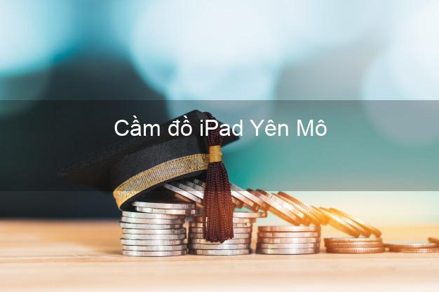 Cầm đồ iPad Yên Mô Ninh Bình