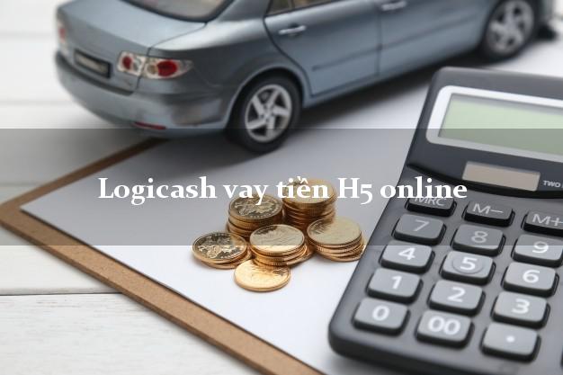 Logicash vay tiền H5 online hỗ trợ nợ xấu